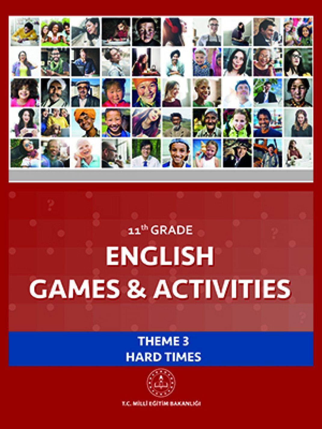 11. Sınıf İngilizce Games and Activities Theme 3 Hard Times (Öğretmen-Öğrenci)